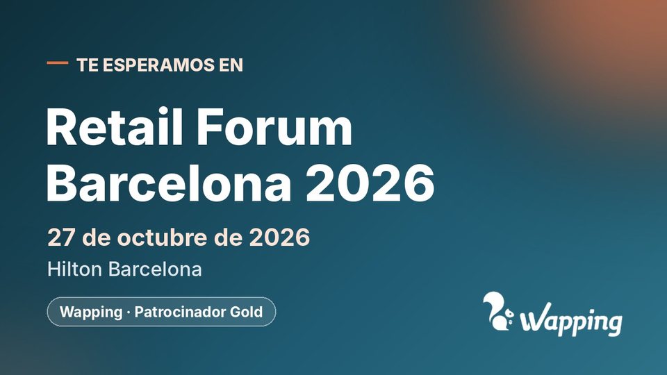 Cartel «Te esperamos en» de Wapping en Retail Forum Barcelona 2026, 27 de octubre en el Hilton Barcelona