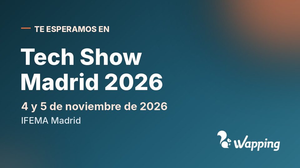 Tech Show Madrid 2026 | Wapping Cartel «Te esperamos en» de Wapping en Tech Show Madrid 2026, 4 y 5 de noviembre en IFEMA Madrid, stand 3D95